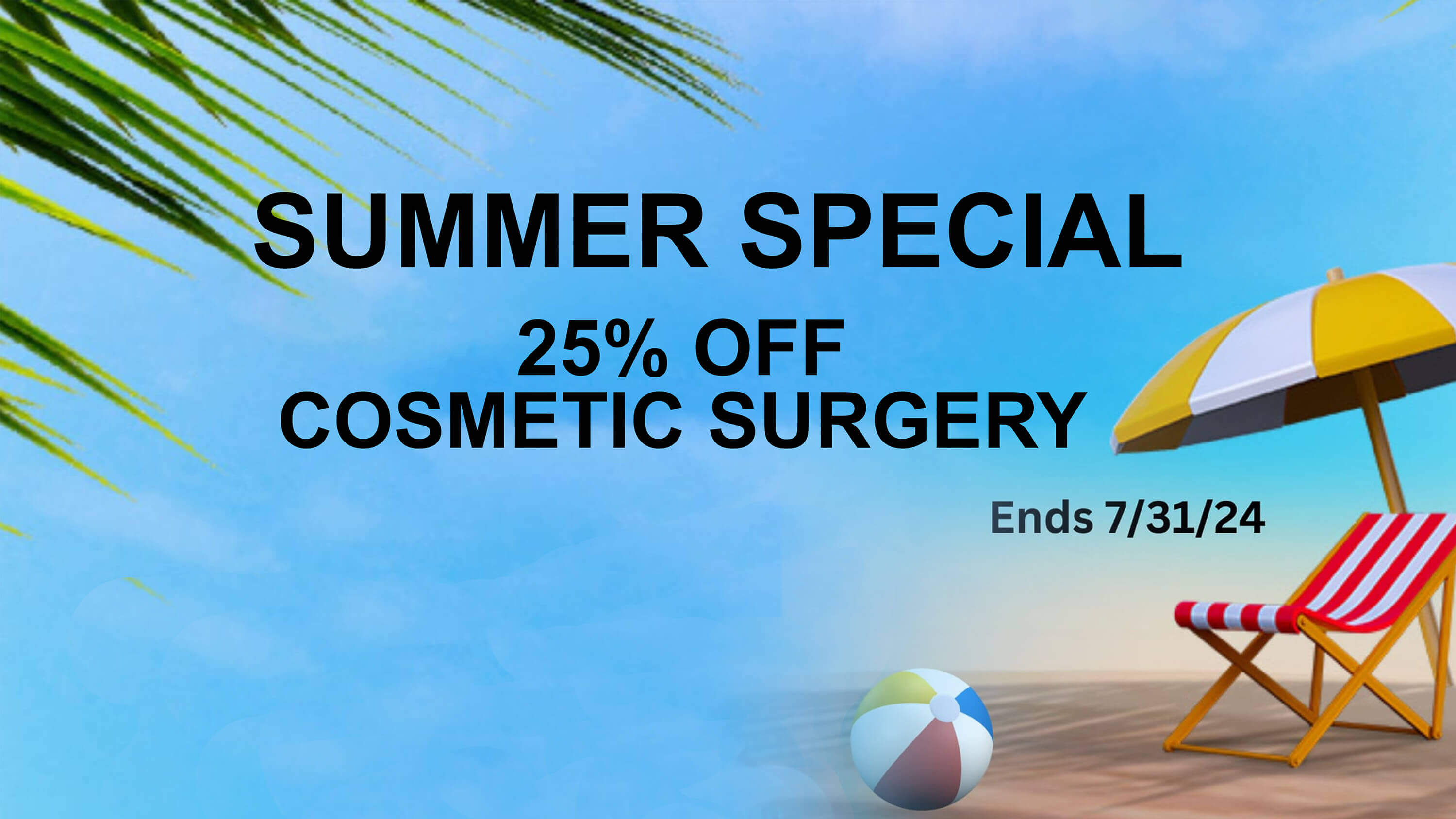 Summer Special - 25% OFF Cosmetic Surgery